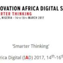 Nigerian government, Extensia to organize ‘Smarter Thinking’ Innovation Africa Digital (IAD) 2017, 14-16 March Abuja