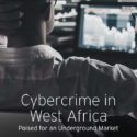 INTERPOL comprehensive analysis of cybercrime in West Africa and five preferred tools by African cybercriminals