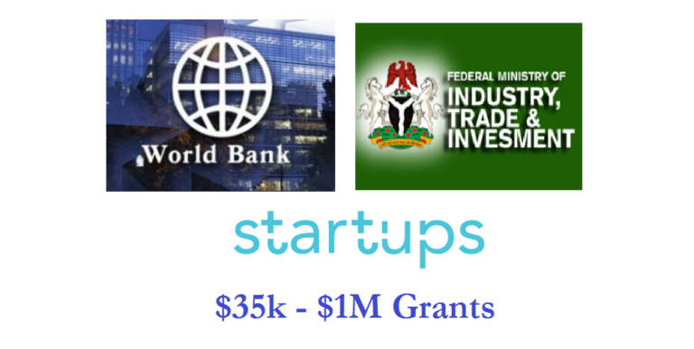World Bank and Trade Ministry Unveil $35k – $1million Grant for Nigerian Startups