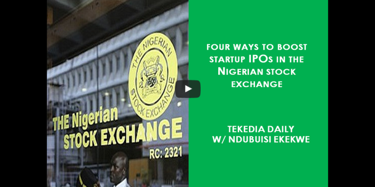 Four Ways To Boost Startup IPOs In The Nigerian Stock Exchange