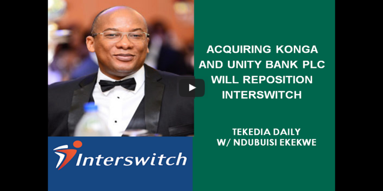 Acquiring Konga And Unity bank Plc Will Reposition Interswitch [Video]