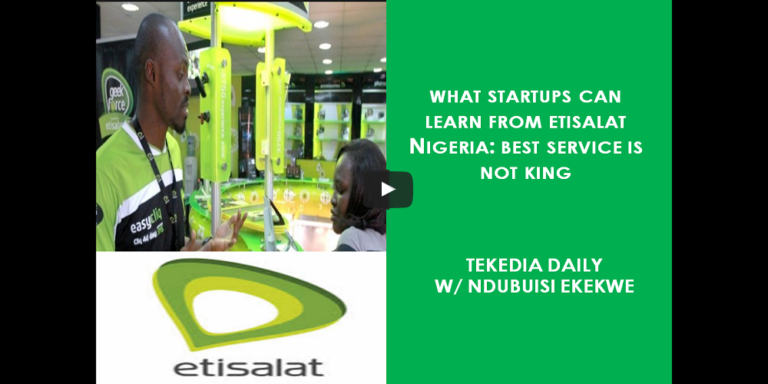 What Startups Can Learn From Etisalat Nigeria Problems: Best Service Is Not King And Never Enough