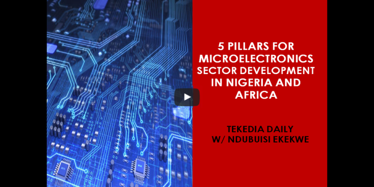 5 Pillars For Microelectronics Sector Development In Nigeria And Africa [Video]