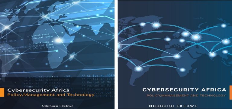 My New Book “Cybersecurity Africa: Policy, Management and Technology” Due Next Month