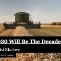 My Forbes Africa Interview is Out – “2020 to 2030 will be the decade of agri-tech”