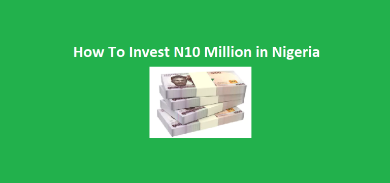 How You Can Invest N10 Million in Nigeria Right Now