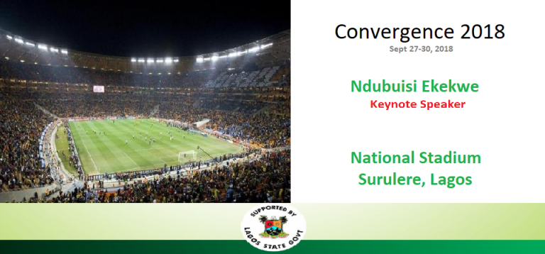 Ndubuisi Ekekwe to Keynote Convergence 2018 at National Stadium, Surulere Lagos