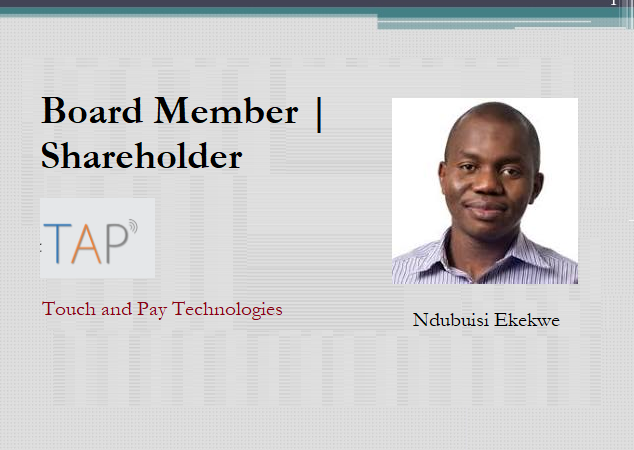 Ndubuisi Ekekwe Joins Board of TAP (Touch and Pay Technologies Ltd) – A Fascinating Fintech Startup