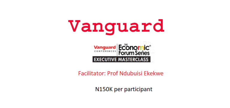 [Register, N150k] Vanguard Executive Masterclass with Ndubuisi Ekekwe