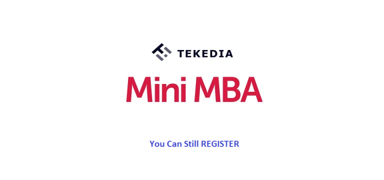 You Can Still Register for the Ongoing Tekedia Mini-MBA