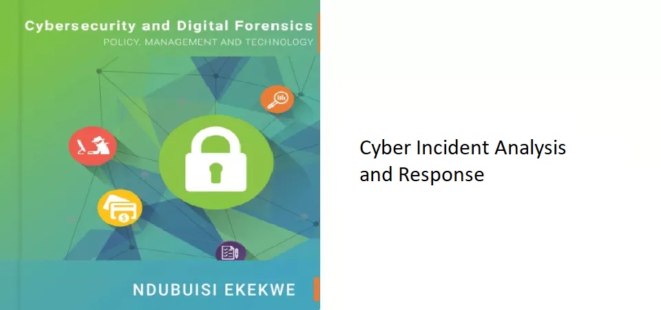Cyber Incident Analysis and Response