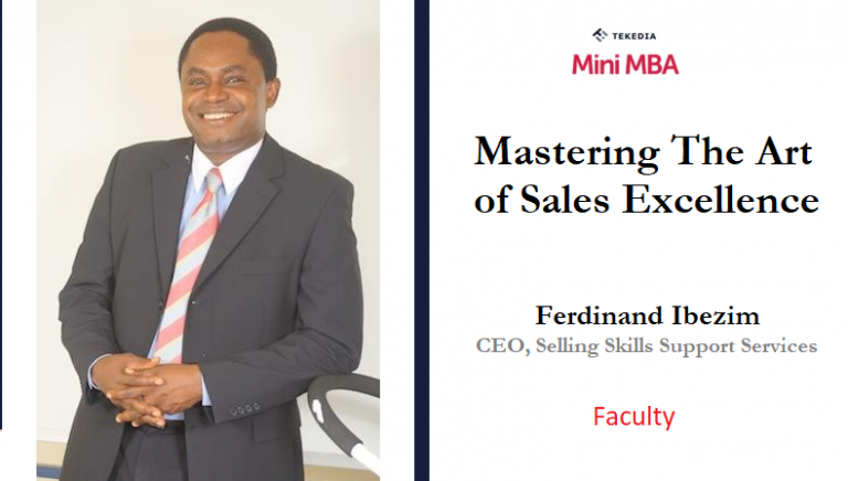 A Sales Leader Will Teach “Mastering The Art of Sales Excellence” In Tekedia Mini-MBA