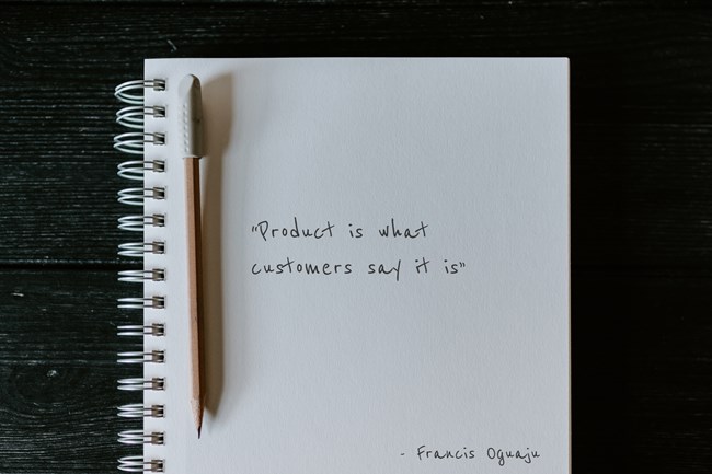 “Product is what customers say it is”