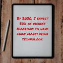 80% Of Nigeria’s Richest By 2030 Will Be Tech-Made And They Will Lead Building Critical Infrastructures