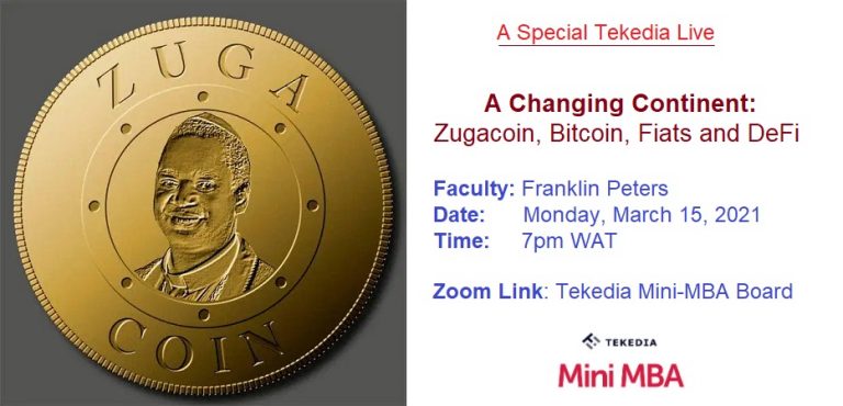 “A Changing Continent: Zugacoin, Bitcoin, Fiats and DeFi” – A Special Tekedia Mini-MBA Live Tomorrow [Updated]