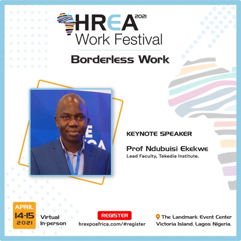 Ndubuisi Ekekwe To Keynote 2021 HREA Work Festival, Landmark Center, Lagos