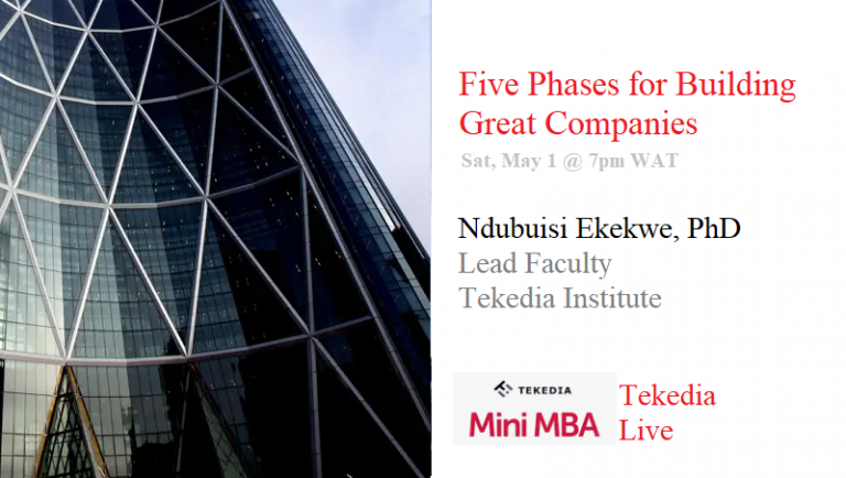 Five Phases for Building Great Companies – Tekedia Live, May 1 @7pm WAT