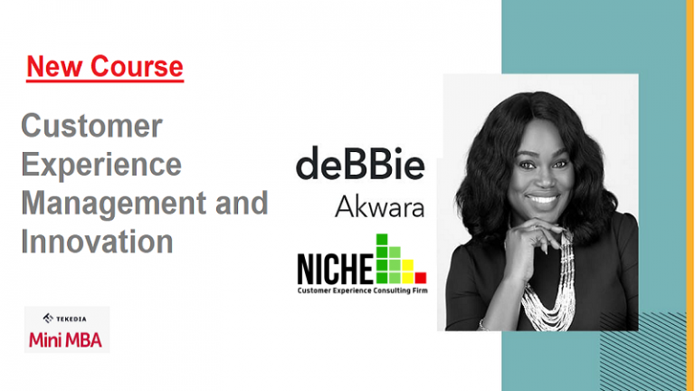 New Course at Tekedia Mini-MBA: Customer Experience Management and Innovation by deBBie akwara