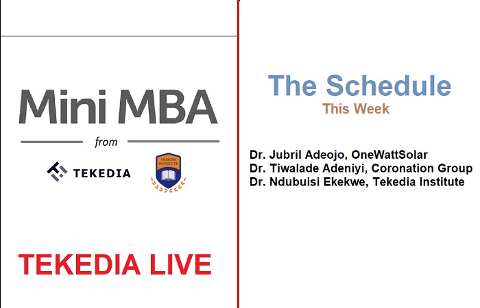 Schedule for Tekedia Mini-MBA Live This Week