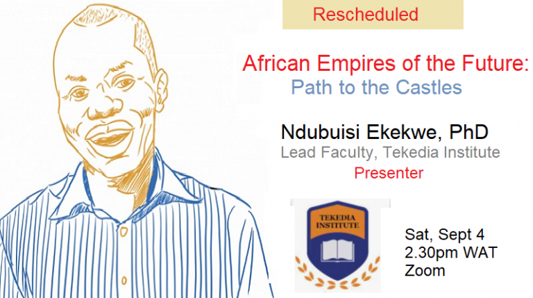 Free Webinar Rescheduled: “African Empires of the Future”, Sept 4, 2.30pm WAT