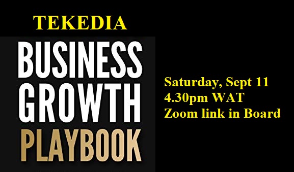 Tekedia Business Growth Playbook, 4.30pm WAT, Sept 11