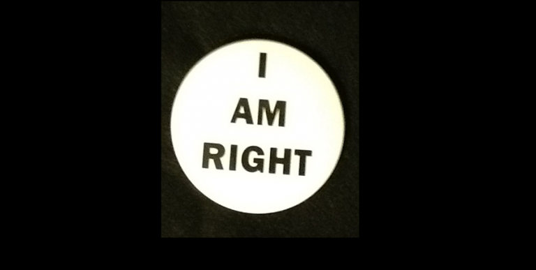 ‘I Am Right’ Syndrome And Its Damaging Effects