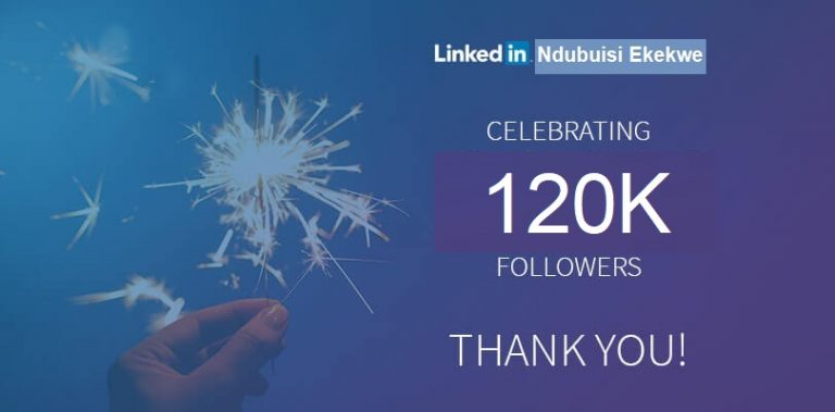 Ndubuisi Ekekwe Celebrates 120K LinkedIn Followers