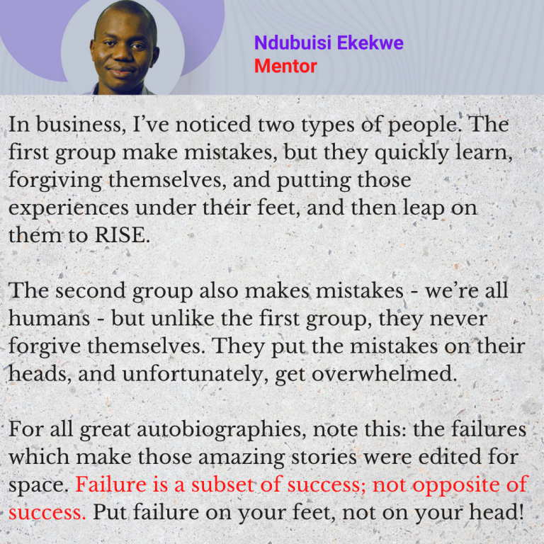 Failure is a subset of success; not opposite of success.