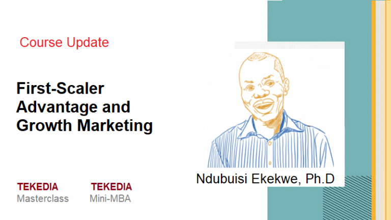 Tekedia Course Update: First-Scaler Advantage and Growth Marketing