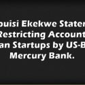 Ndubuisi Ekekwe Statement on Restricting Accounts of African Startups by US-Based Mercury Bank