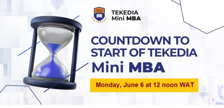 Countdown to Start of Tekedia Mini-MBA – Mon, June 6 at 12 noon WAT