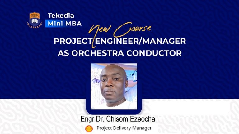 Project Engineer/Manager as Orchestra Conductor – Engr Dr Chisom Ezeocha