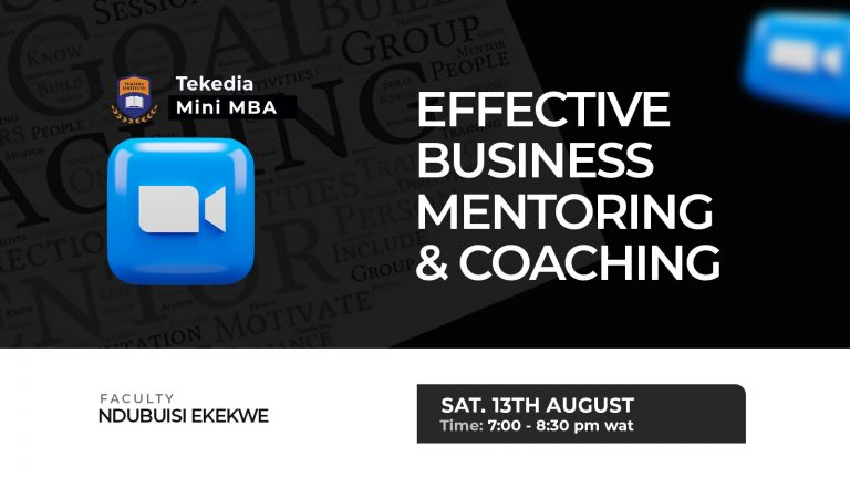 How To Mentor and Coach – Join us at Tekedia Mini-MBA Live