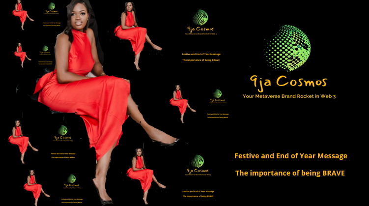 Festive and End of Year Message – The Importance of being BRAVE