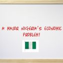 A Major Nigeria’s Economic Challenge