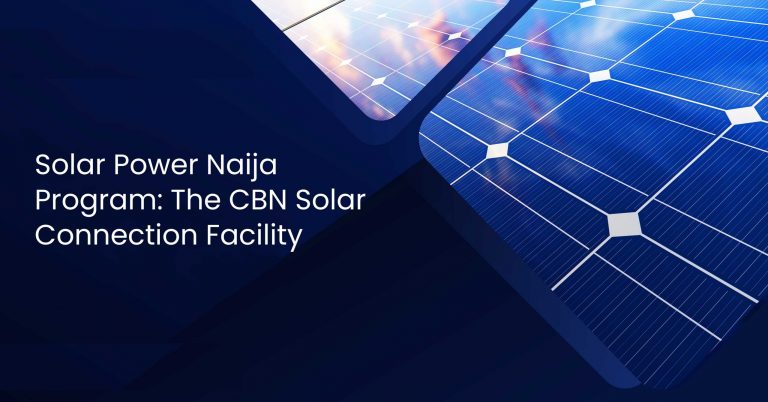 The Central Bank of Nigeria (CBN) Solar Connection Loan Facility Framework