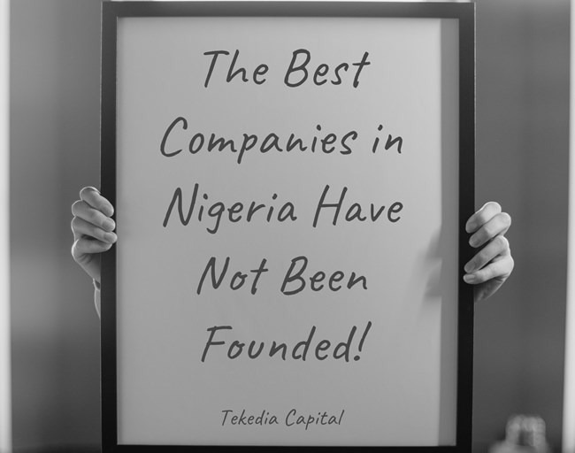 Nigeria’s Best Companies Have Not Been Founded
