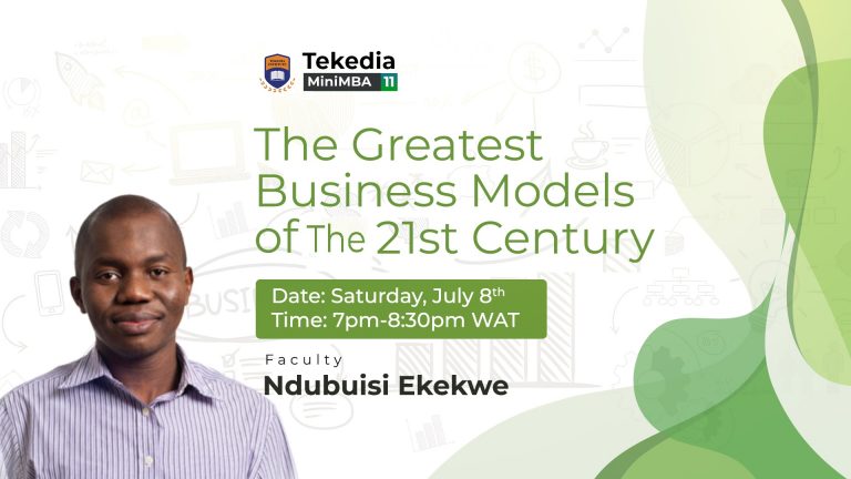 The Greatest Business Models of the 21st Century – Tekedia LIVE, July 8
