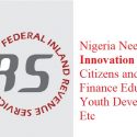 Nigeria Needs Tax Innovation To Bring Citizens and Firms To Finance Education, Youth Development, Etc