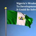 Nigeria’s Weakest Point To Development And How It Could Be Solved