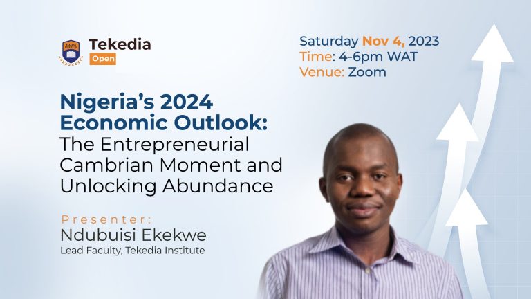 You’re Invited To Tekedia Open on Saturday: “Nigeria’s 2024 Economic Outlook” by Ndubuisi Ekekwe