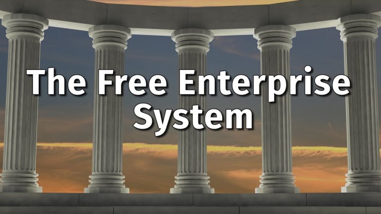 The System of Free Enterprise and Private Property is a Pillar of Modern Capitalism