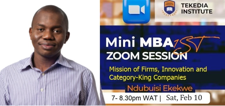 Live session of Tekedia Mini-MBA edition 13 begins on Saturday, Feb 10 at 7pm WAT