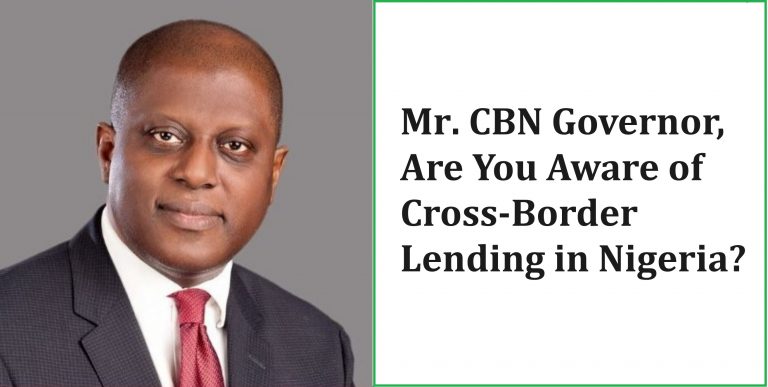 Mr CBN Governor, Are You Aware of Cross-Border Lending in Nigeria?