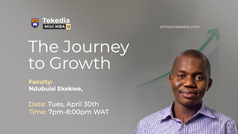 The Journey to Growth, at Tekedia Mini-MBA