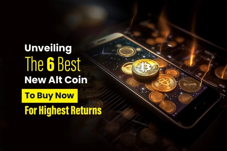 Unveiling The 6 Best New Alt Coin To Buy Now For Highest Returns