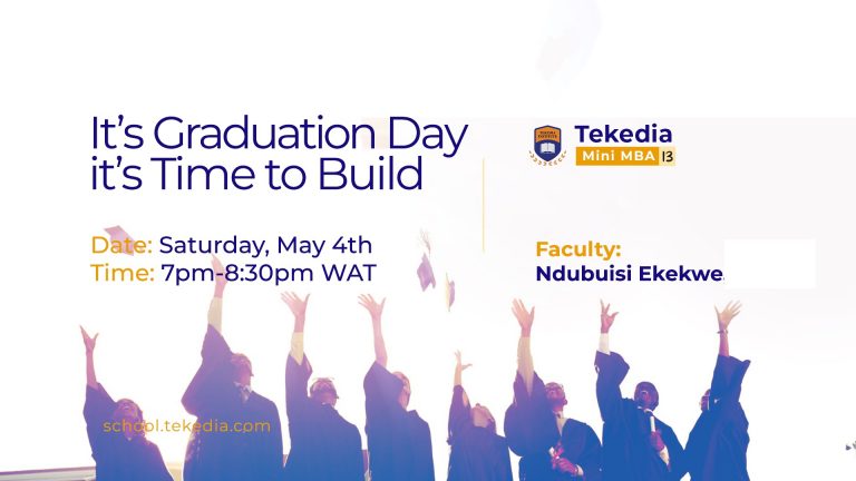 Tekedia Mini-MBA Graduation Lecture – It’s Time to Build [video]