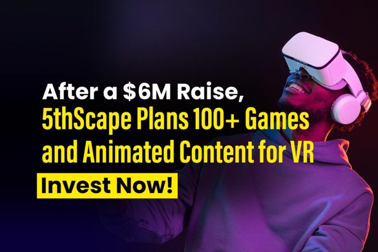 After a $6.5M Raise, 5thScape Plans 100+ Games and Animated Content for VR – Invest Now!