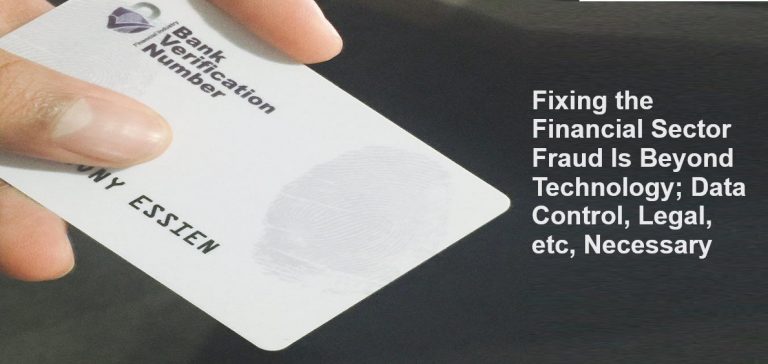 Fixing the Financial Sector Fraud Is Beyond Technology; Data Control, Legal, Enforcement Necessary