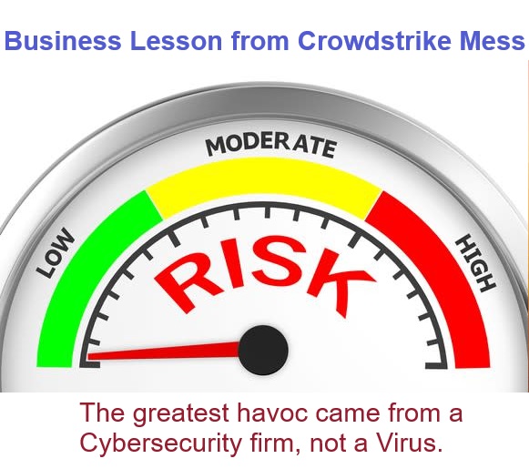 Lesson from Crowdstrike: The greatest havoc came from a Cybersecurity firm, not a Virus